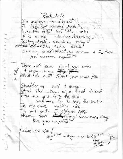 The handwritten lyrics of Blackhole Sun ( Chris Cornell) Say Hello To Heaven, Handwritten Lyrics, Black Hole Sun, Temple Of The Dog, Black Holes, Eddie Vedder, Alice In Chains, Chris Cornell, Pearl Jam