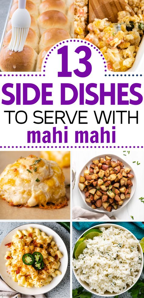 Several photos of mahi mahi side dish recipes in a collage Dinner Ideas With Mahi Mahi, Mahi Salad Recipe, Mahi Fish Recipes Dinners, The Best Mahi Mahi Recipes, Fish Dinner Recipes Mahi Mahi, Mahi Dinner Ideas, Mahi Mahi Meal Ideas, Mahi Mahi And Rice, Whole 30 Mahi Mahi Recipes