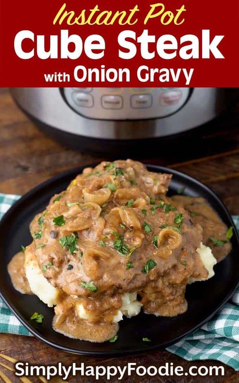 Instant Pot Cube Steak with Onion Gravy is a tasty meal. The cubed steak comes out fork tender, and the onion gravy is delicious! Pressure cooker cube steak with onion gravy is a perfect weeknight dinner that the family will enjoy. simplyhappyfoodie.com #cubesteak #cubedsteak #instantpotrecipes #pressurecooker Instant Pot Beef Cubed Steak Recipes, Ninja Foodi Cubed Steak And Gravy, Instant Pot Cube Steak Cream Of Mushroom, Instant Pot Cubed Steak And Gravy Easy, Ninja Foodi Cube Steak Recipes, Instant Pot Cube Steak And Gravy, Cubed Steak With Onion Gravy, Pressure Cooker Cube Steak, Easy Cube Steak Recipes Instant Pot