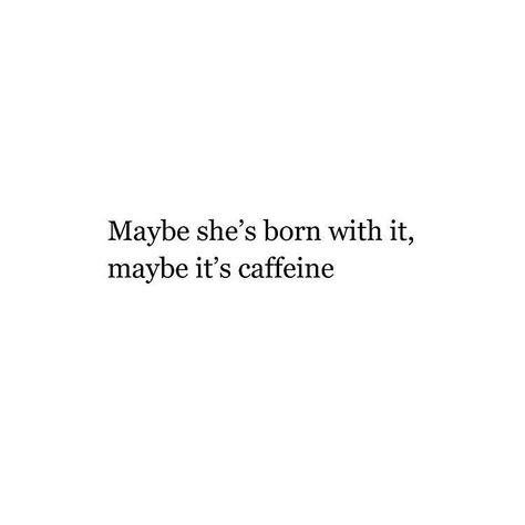 Maybe she’s born with it, maybe it’s caffeine Senior Quotes, Annabeth Chase, Caption Quotes, Sassy Quotes, Instagram Bio, Anine Bing, Story Instagram, Coffee Quotes, Instagram Quotes