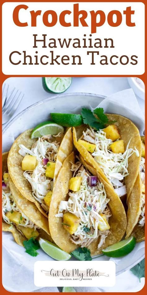 Hawaiian Chicken Tacos, Crockpot Pineapple Chicken, Chipotle Slaw, Ground Pork Tacos, Hawaiian Chicken Crockpot, Chicken Crockpot Recipes Healthy, Crockpot Meal, Chicken Tacos Crockpot, Crock Pot Tacos