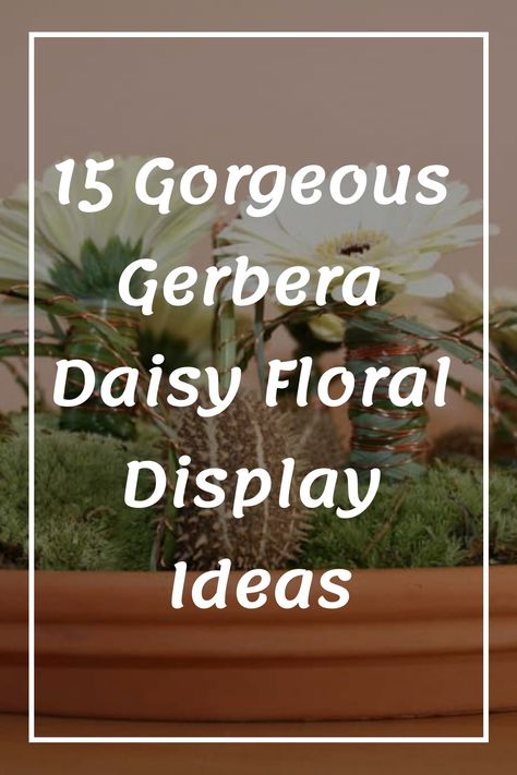 15 Gorgeous Gerbera Daisy Floral Display Ideas Gerber Daisy Arrangements Vase, Gerber Daisy Arrangements, Daisy Centerpiece Ideas, Gerbera Flower Arrangements, Floral Display Ideas, Daisy Wedding Centerpieces, Gerbera Daisy Centerpiece, Floral Arrangement Ideas, Daisy Flower Arrangements