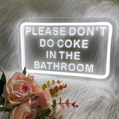 Please Don't Do Coke in the Bathroom Neon Sign Wall Decor - Etsy Neon Sign Bathroom, Bathroom Neon Sign, Cheap Neon Signs, Girly Apartments, Neon Sign Wall, Sign Wall Decor, Wedding Neon Sign, Party Bars, Bar Gifts