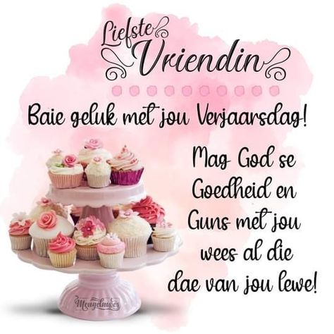 Veels Geluk Met Jou Verjaarsdag Vriendin, Veels Geluk, Verjaardag Wense, Lekker Verjaar, Verjaarsdag Wense, Happy Birthday Sms, Best Birthday Wishes Quotes, Happy Birthday Wishes Pics, Happy Birthday My Friend