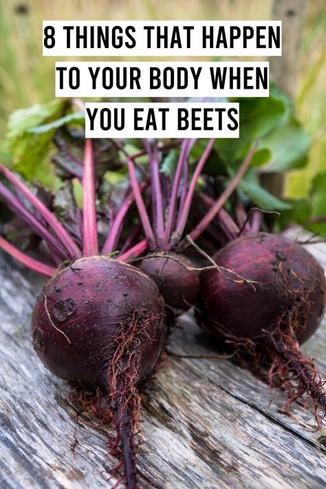 8 Things That Happen to Your Body When You Eat Beets How To Plant Beets, Best Way To Eat Beets, Beet Benefits Health, Beets Benefits For Women, Ways To Eat Beets, How To Eat Beets, Health Benefits Of Beets, Benefits Of Beets For Women, Beet Root Benefits