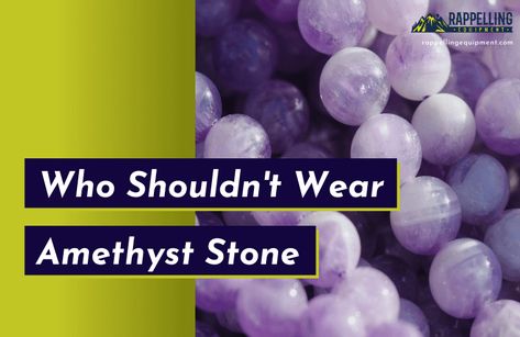 Who Should Not Wear Amethyst Stone? (SOLVED) Amythist Stone Meaning, Amethyst Stone Meaning, What Does Amethyst Do, Amethyst Meaning Crystals, Amythest Crystals Meanings, Amathis Stone, Amythest Crystals, Amethyst Benefits, Gem Meaning