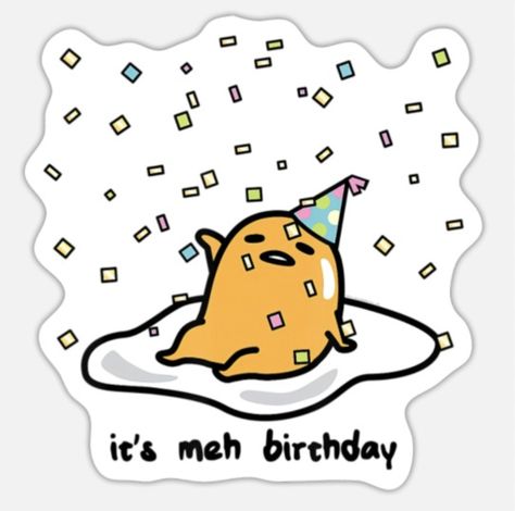 Gudetama Party, Gudetama Birthday, The Lazy Egg, Birthday Cards Images, Lazy Egg, Birthday Confetti, It S My Birthday, Kawaii Drawings, 10th Birthday