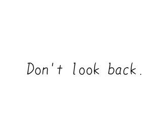 Don't Look Back Tattoo, Go Deeper Tattoo On Back, Unforgettable Tattoo On Lower Back, Dont Look Back Tattoo, Never Look Back Tattoo, Back Tatooed Girl Aesthetic, Dont Look Back, Back Tattoo, Looking Back