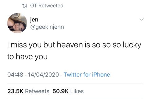 Heaven Is Lucky To Have You, Tweets About Missing Someone In Heaven, Miss You Tweets, Quotes Dead Loved Ones, I Miss You Tweets, Insta Notes, High Quotes, Realest Tweets, Love Tweets