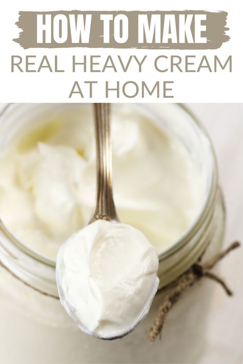 Make Your Own Heavy Cream, How To Make Homemade Heavy Cream, How To Make Whipping Cream With Heavy, How To Make Cream From Milk, Heavy Whipped Cream Recipe Easy, Easy Heavy Cream Recipes, How To Make Fresh Cream At Home, Diy Heavy Cream Homemade, How To Make Heavy Cream From Whole Milk