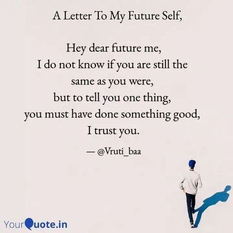 Letter To Me In The Future, Things To Write To Your Future Self, Message To Future Self, Dear Future Me Letter To Myself, Dear Future Self Letters Ideas, Dear Future Me, Letter To My Future Self, Dear Future Self, Change Your Self