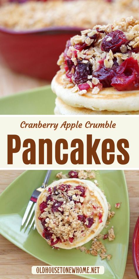 Cranberry Apple Crumble Topped Pancakes Holiday Morning Breakfast, Cranberry Apple Crumble, Cranberry Pancakes, Apple Crumble Topping, Easy Breakfast Recipes, Seasonal Desserts, Cranberry Apple, Holiday Morning, Pancake Stack