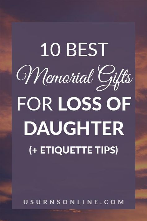 10 Best Memorial Gifts for Loss of Daughter (+Etiquette Tips) » Urns | Online Memorial Gift Diy, Someone We Know, Loss Of Daughter, Comfort Someone, In Loving Memory Gifts, Personalized Memorial Gifts, Memorial Signs, Sympathy Gifts, Daughter Gifts