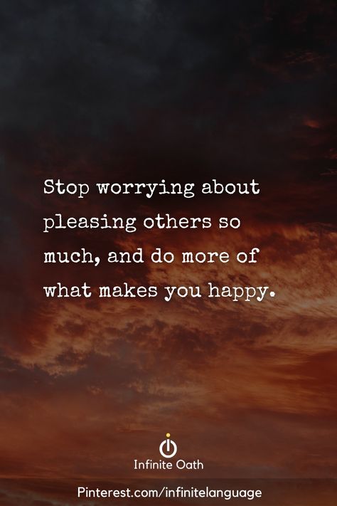 Doing What Makes You Happy Quotes, Just Do What Makes You Happy Quotes, What Makes You Happy Quote, Cant Make Everyone Happy Quotes, Do Whatever Makes You Happy, If It Makes You Happy It Doesnt Have To, Doing My Own Thing Quotes, Do Things That Make You Happy, Do More Of What Makes You Happy