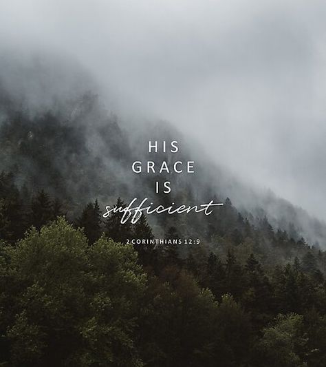 Your Grace Is Sufficient, His Grace Is Sufficient Wallpaper, By Grace Through Faith Wallpaper Aesthetic, Saved By His Grace Wallpaper, Bible Verse Nature Background, Faith Moves Mountains Wallpaper, His Grace Is Sufficient, Bible Verse About Mountains, Scripture Wallpaper