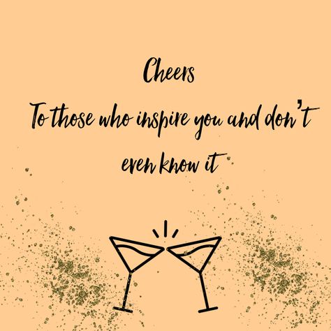 Quote Cheers #inspire Cheers Quotes Drinking Toast Friends, Cheers Quotes Inspirational, Cheers Quotes Drinking Toast, Cheers Captions Instagram, Cheers To Life Quotes, A New Week Quotes, Cheers Quotes, Toast Quotes, Congrats Quotes