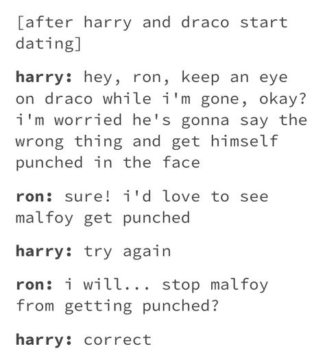 I am Ron in every situation Harry Potter Headcannons Drarry, Harry Potter Drarry, Drarry Ship, Harry Potter Texts, Drarry Fanart, Harry Draco, Harry Potter Memes Hilarious, Gay Harry Potter, Images Harry Potter