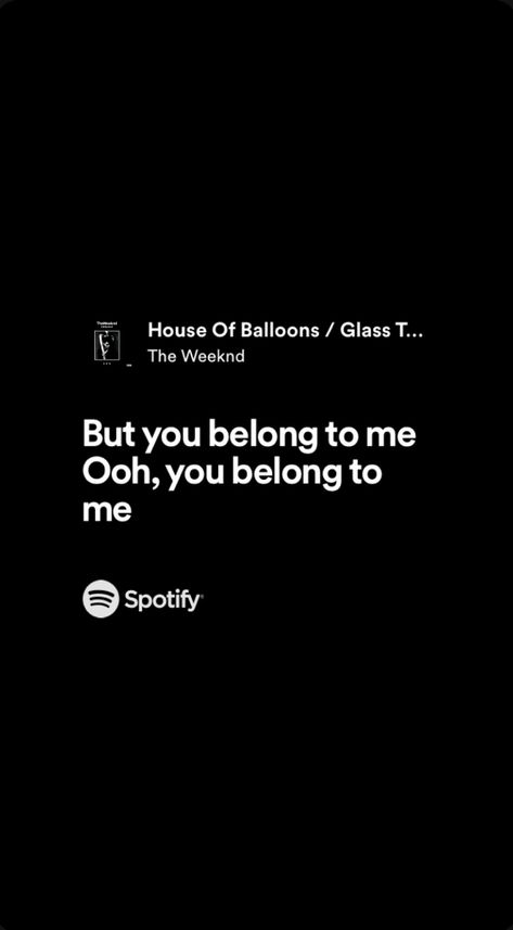 music lyrics Song Lyrics Wallpaper The Weeknd, You Belong To Me The Weeknd, House Of Balloons The Weeknd Aesthetic, House Of Balloons Spotify, House Of Balloons Wallpaper, House Of Balloons Lyrics, Lyrics Aesthetic The Weeknd, The Weeknd Lyrics Wallpaper, The Weeknd Aesthetic Lyrics Wallpaper