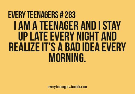 Every Teenagers - Relatable Teenage Quotes Funny Teenager Quotes, Teenage Quotes, Ex Boyfriend Quotes, Teenage Post, Every Teenagers, Relatable Teenager Posts, Never Stop Dreaming, Teen Posts, Teenager Quotes