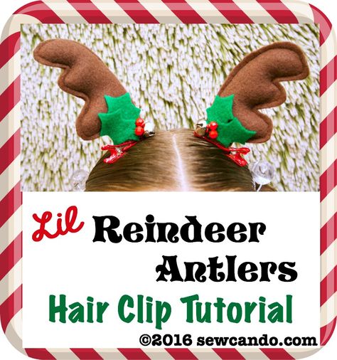 Sew Can Do: Lil Reindeer Antlers Hair Clip Tutorial.  Fun & festive for the season and uses just basic craft supplies.  Makes for amazing holiday photos! Reindeer Hair Clip, Diy Antlers, Reindeer Hair, Reindeer Ears, Teddy Bear Sewing Pattern, Inexpensive Christmas Gifts, Inexpensive Christmas, Christmas Sewing Projects, Animal Sewing Patterns