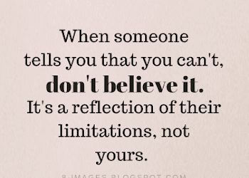 When someone tells you that you can't, don't believe it. It's a reflection | Motivational Quotes Chapters In Life Quotes, Fed Up Quotes, Over Quotes, Scenic Quotes, Over It Quotes, Deep Quotes About Love, Up Quotes, Losing Everything, Fed Up