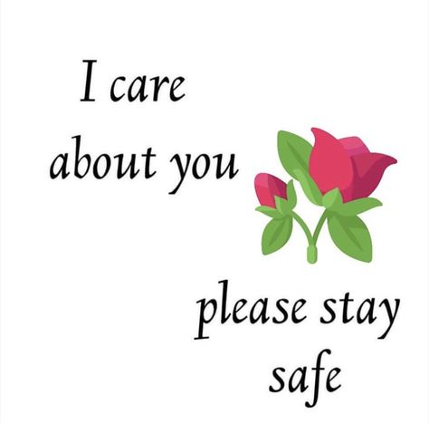 Stay Safe Quotes, Care About You Quotes, Stay Quotes, Safe Quotes, Good Morning Massage, Hugs And Kisses Quotes, Special Friend Quotes, Thinking Of You Quotes, Good Morning Greeting Cards