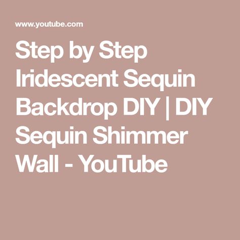 Step by Step Iridescent Sequin Backdrop DIY | DIY Sequin Shimmer Wall - YouTube Diy Sequin, Sequin Wall, Backdrop Diy, Shimmer Wall, Sequin Backdrop, Iridescent Sequin, Wall Diy, Diy Backdrop, Kids Party Decorations