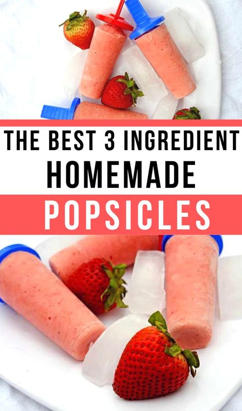 creamy strawberry mango popsicles on a white plate with ice cubes and strawberries collage of close up and overhead images. Text overlay says "the best 3 ingredient homemade popsicles" Diy Healthy Popsicles Kids, Healthy Popsicles For Toddlers, Smoothie Popsicles Kids, Kids Popsicle Recipe, Toddler Popsicle Recipes, Baby Popsicles, Kiwi Popsicles, Popsicle Recipe For Kids, Creamy Popsicles