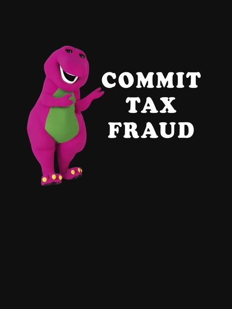 "B A R N E Y-Commit-Tax-Fraud Customize T-Shirt " Essential T-Shirt for Sale by JanSchumann | Redbubble Commit Tax Fraud, Tax Fraud, Customise T Shirt, Comfy Tees, Fashion Essentials, Tshirt Colors, Male Model, A R, Classic T Shirts