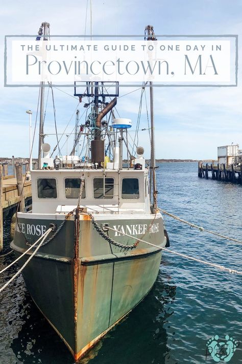 Everything you need to know about visiting Cape Cod and spending one day in the dreamy beach town of Provincetown. Provence Town Cape Cod, Province Town Cape Cod, New England Day Trips, Cape Cod Travel, Provincetown Cape Cod, Provincetown Massachusetts, Boston Trip, Ideal Day, Dreamy Beach