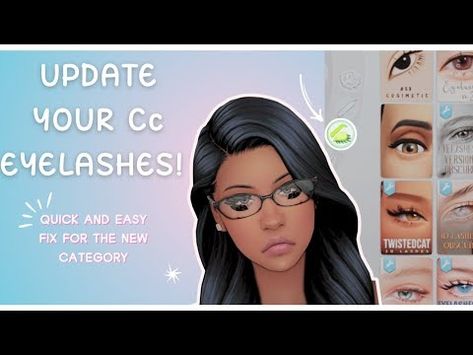 How to Update Custom Content Eyelashes to the New Category - The Sims 4 - YouTube Sims 4 Cc, Custom Content, Easy Tutorial, The Sims 4, The Sims, Sims 4, Eyelashes, Lashes