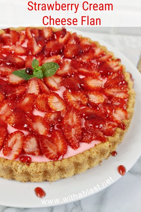 Strawberry Cream Cheese Flan is topped with fresh Strawberries and a cream cheese filling make this a delicious, creamy dessert recipe Strawberry Flan Cake Recipe, Strawberry Flan, Cream Cheese Flan, Cheese Flan, Fruit Flan, Creamy Dessert Recipes, Flan Dessert, Mexican Desserts, Flan Cake