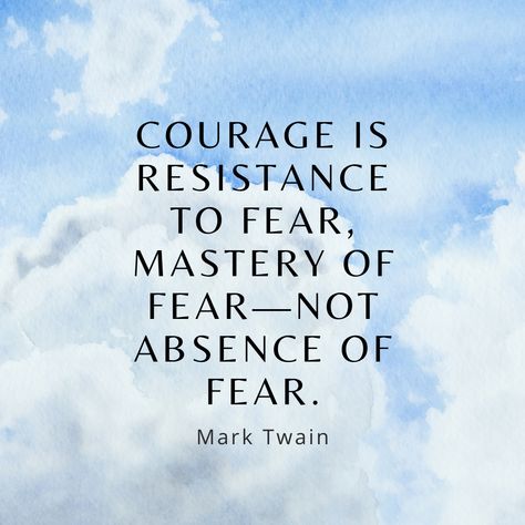 Courage is resistance to fear, mastery of fear—not absence of fear. Overcoming Fear, Mark Twain, Proverbs, Inspirational Words, Positive Quotes, Life Quotes, Highlights, Mindfulness, Feelings