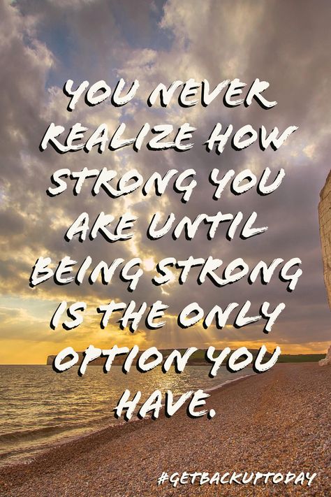 Motivation Monday — You never realize how strong you are until being strong is the only option you have. Arm Tattoos Drawing, Tattoos Drawing, Motivation Monday, Arm Tattoos, Be Strong, You Never Know, Inspirational People, Monday Motivation, Motivation Inspiration