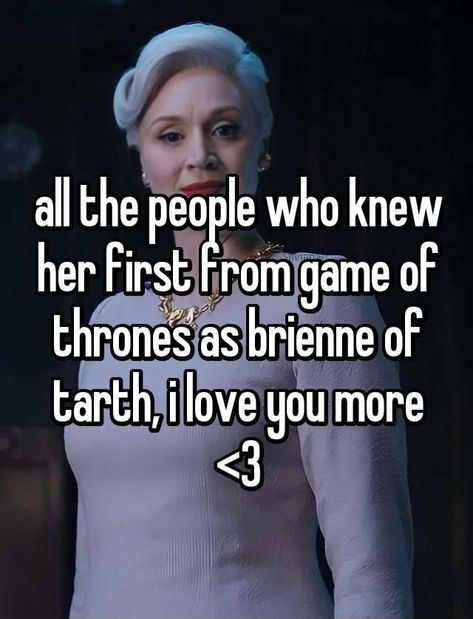 Game Of Thrones Whisper, Feminine Rage, Jaime And Brienne, Gwendoline Christie, Brienne Of Tarth, Girly Pop, Got Memes, Season 8, Whisper Confessions