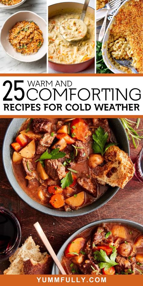 25 Warm and Comforting Recipes for Cold Weather - Yummy and fully Foods For Cold Weather, Easy Winter Comfort Food Recipes, Rainy Day Comfort Food, Warm Food For Cold Days, Cold Weather Dinner Recipes, Easy Cold Weather Dinners, Dinner For Cold Weather, Warm Meals For Cold Days, Warm Dinner Recipes