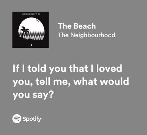 the nhbd music aesthetic spotify lyrics wiped out album vibes old music chase atlantic jesse love The Beach The Neighbourhood Wallpaper, The Beach The Neighbourhood Lyrics, The Neighborhood Song Lyrics, Lyrics Aesthetic The Neighbourhood, Song Lyric Spotify Aesthetic, Quotes From Love Songs, Spotify Lyrics The Neighbourhood, Aesthetic Wallpaper Music Lyrics, Lyric Quotes Spotify