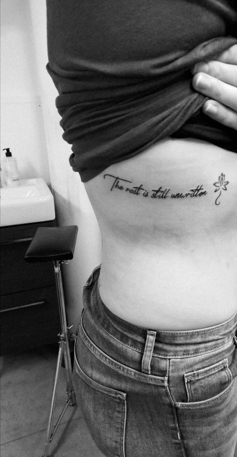 The Rest Is Still Unwritten Tattoo, Unwritten Tattoo, I Tattoo, Tattoo Quotes, Tattoos