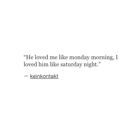 He loved me....I loved him...£ Lost In Thought, Words Matter, He Loves Me, Know Who You Are, Monday Morning, English Words, Saturday Night, Thoughts Quotes, The Words