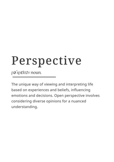 Introducing our "Perspective" Wall Art Print, a compelling and uplifting addition to your space that encapsulates the spirit of perspective in a contemporary and empowering design. This distinct print showcases a thoughtfully curated journey, emphasizing the attributes that embody perspective and appreciation. New Perspective Quotes, Perspective Symbol, Quotes About Perspective, Quotes On Perspective, Perspective Meaning, Quotes Perspective, Perspective Quotes, Home Decor Minimalist, Different Points Of View