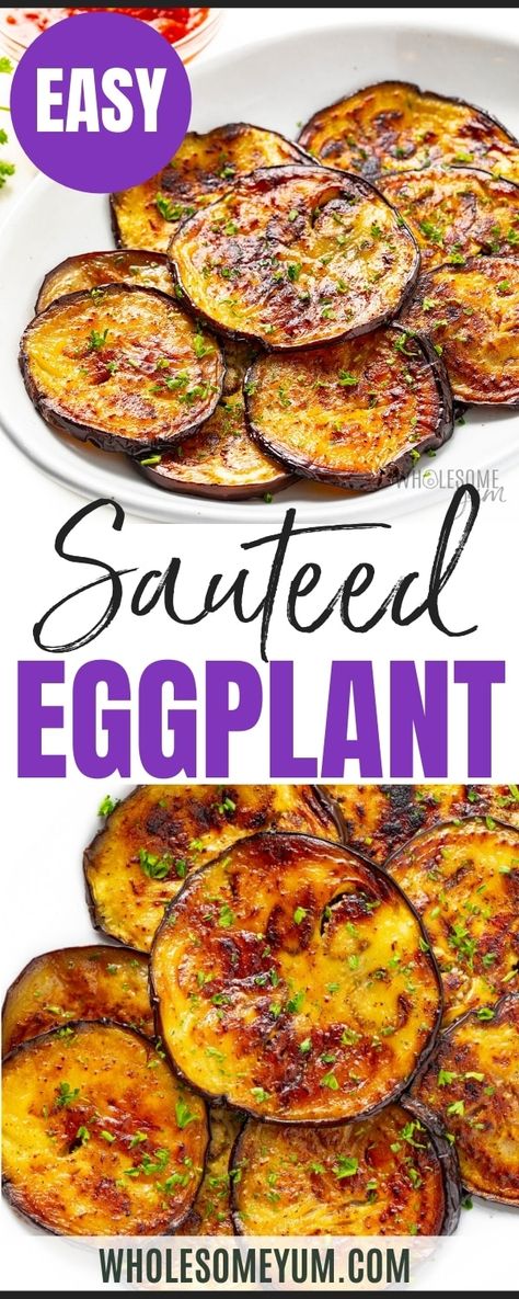 Eggplant Recipes Healthy, Sauteed Eggplant, Eggplant Recipes Easy, Eggplant Recipe, Wholesome Yum, Eggplant Dishes, Roasted Vegetable Recipes, Eggplant Recipes, Veggie Side Dishes