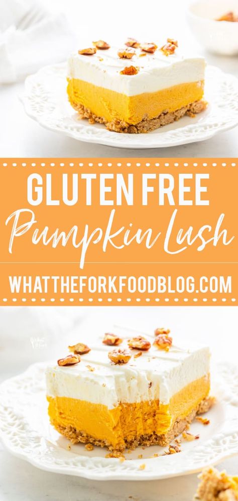 Pumpkin Lush, Gluten Free Desserts Holiday, Gluten Free Pumpkin Desserts, Gluten Free Pudding, Layered Pumpkin Dessert, Lush Cake, What The Fork, Gf Sweets, Easy Pumpkin Dessert