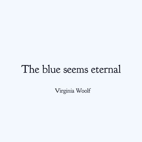 Virginia Woolf Tattoo, Virgina Woolf, Virginia Woolf Quotes, Wallpaper Doodle, Simple Quotes, Virginia Woolf, How I Feel, Shades Of Blue, Really Funny