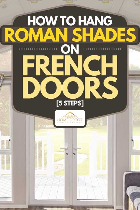 Roman Blinds On Patio Doors, Roman Shades On Doors, Garden Door Window Treatments, French Door Roman Blinds, Roman Blinds For French Doors, Roman Blinds French Doors, Roman Shades On Front Door, Roman Shades For French Patio Doors, Roman Shades For French Doors