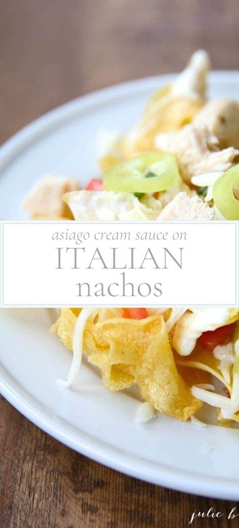 Lasagna Nachos, Italian Nachos Recipe, Chicken Asiago, Heart Snacks, Asiago Cream Sauce, Italian Nachos, White Cheese Sauce, Asiago Chicken, Italian Side Dishes