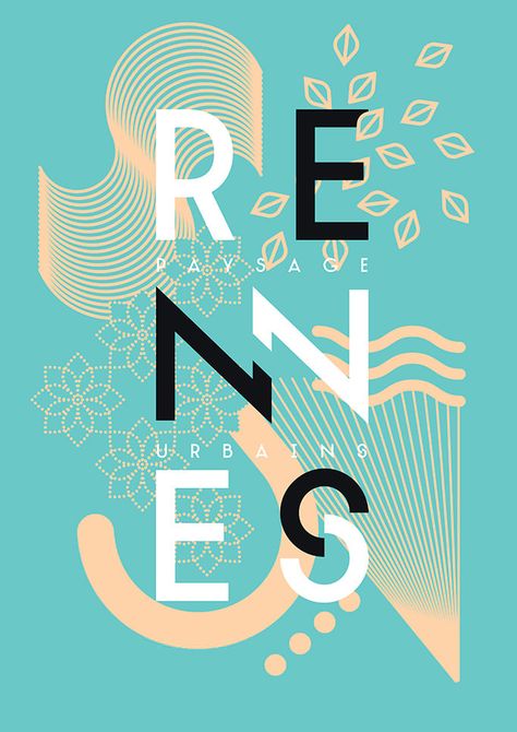 Rennes - Identity - Graphiquants - Posters Conception Graphique, Inspiration Typographie, Typographie Inspiration, Graphisme Design, Color Composition, 타이포그래피 포스터 디자인, Karten Design, Typographic Poster, E Mc2