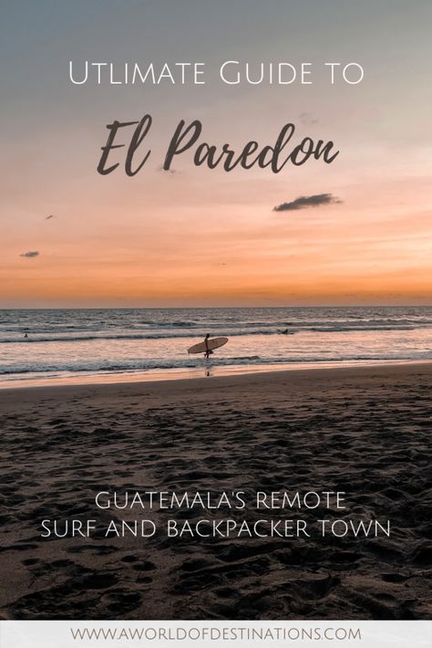 Ultimate Guide to El Paredon, Guatemala - a world of destinations Guatemala Beaches, Latin America Travel, Backpacking South America, Adventure Tourism, Guatemala Travel, Vacation Itinerary, Backpacking Asia, Surf House, Central America Travel