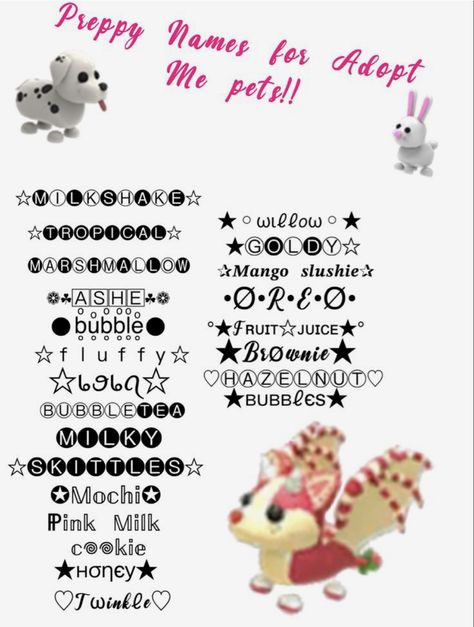 These are some preppy adopt me pet names. (in my opinion) I rarely see some of these names. Feel free to use! Adopt Me Music Codes 2024, Adopt Me Names For Pets, Preppy Names For Zepeto, Preppy Adopt Me Pet Names, How To Get Free Pets In Adopt Me, Adopt Me Avatar Ideas, Preppy Adopt Me Pets, Cute Roblox Name Ideas, Back To School Outfits Preppy