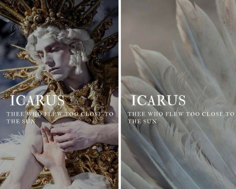 icarus - greek boy who flew too close to the sun & fell into the ocean and drowned Greek Mythology Icarus, Icarus Aesthetic, Goddess Names, Greek Mythology Gods, Fantasy Names, Greek Gods And Goddesses, Aesthetic Names, Greek And Roman Mythology, Greek Mythology Art