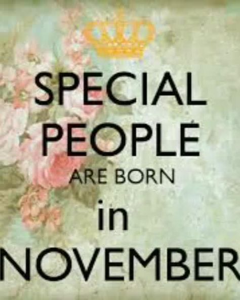 November Born Quotes, November Birthday Quotes, Birthday Month Quotes, Happy New Month Quotes, November Born, Ship Quotes, Best Birthday Wishes Quotes, Welcome November, November Quotes